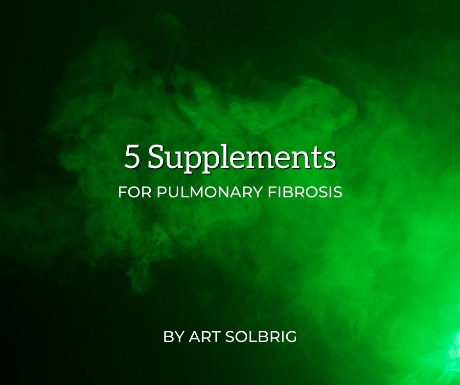 5 Supplements for Pulmonary Fibrosis